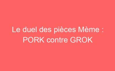 Le duel des pièces Mème : PORK contre GROK