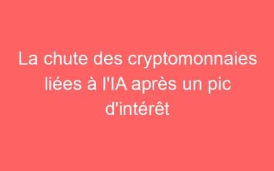 La chute des cryptomonnaies liées à l’IA après un pic d’intérêt