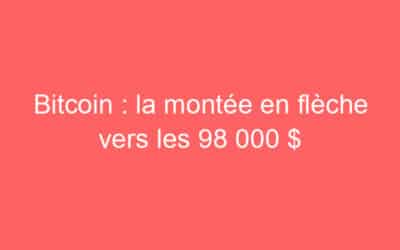 Bitcoin : la montée en flèche vers les 98 000 $