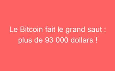 Le Bitcoin fait le grand saut : plus de 93 000 dollars !