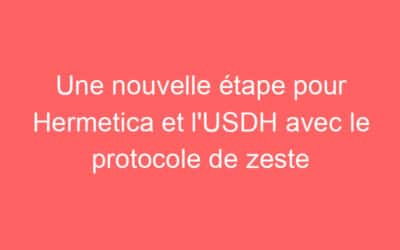 Une nouvelle étape pour Hermetica et l’USDH avec le protocole de zeste